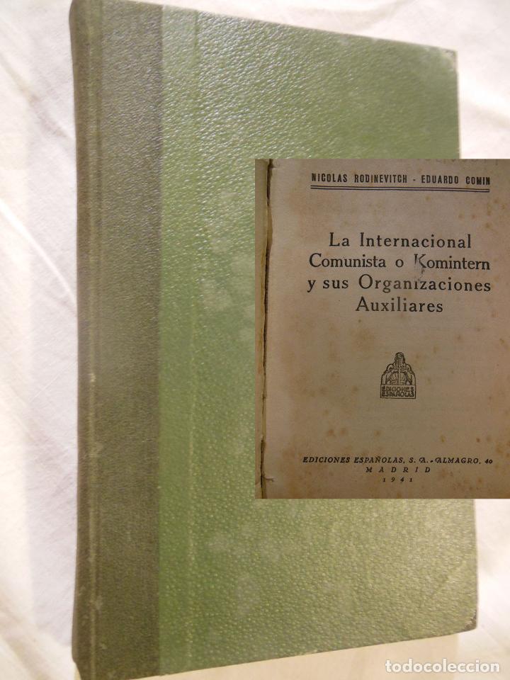 Libros de segunda mano: LA INTERNACIONAL COMUNISTA O KOMINTERN Y SUS ORGANIZACIONES AUXILIARES. 1941 NICOLAS RODINEVITCH