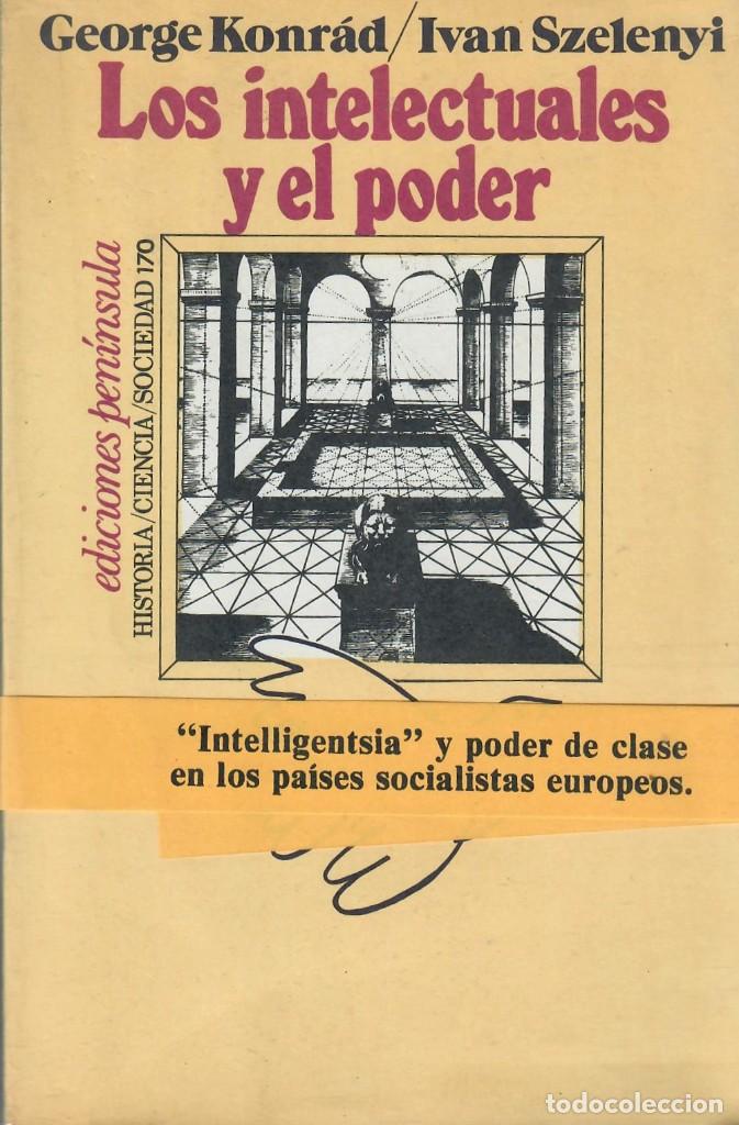 Libros de segunda mano: LOS INTELECTUALES Y EL PODER / GEORGE KONR&Aacute;D, IVAN SZELENYI - Foto 1