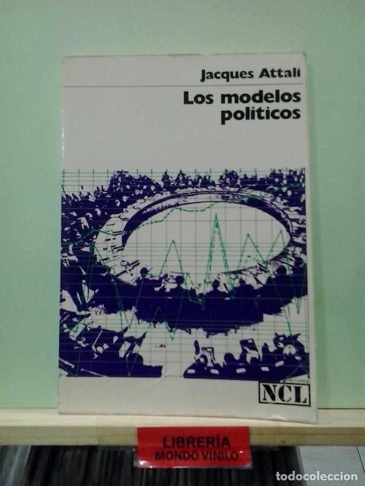 Libros de segunda mano: LMV - Los modelos pol&iacute;ticos. Jacques Attali - Foto 1