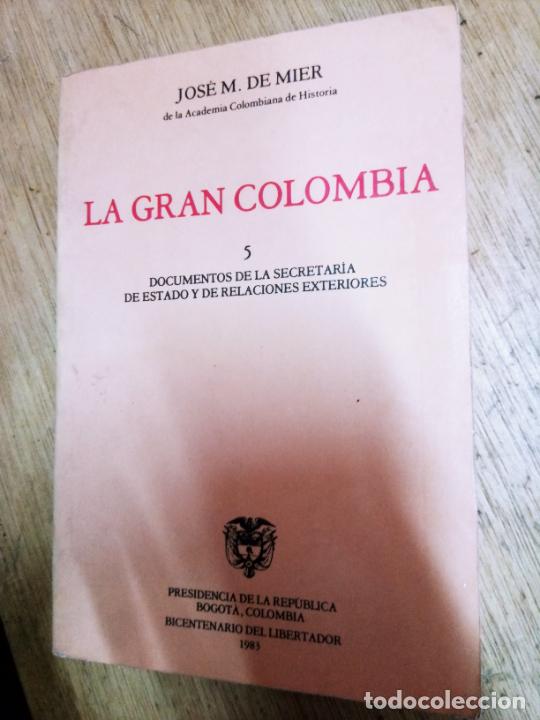 Second hand books: Jos&eacute; M. de Mier: La gran Colombia, 5. Documentos de la secretar&iacute;a de Estado y de relaciones exterior