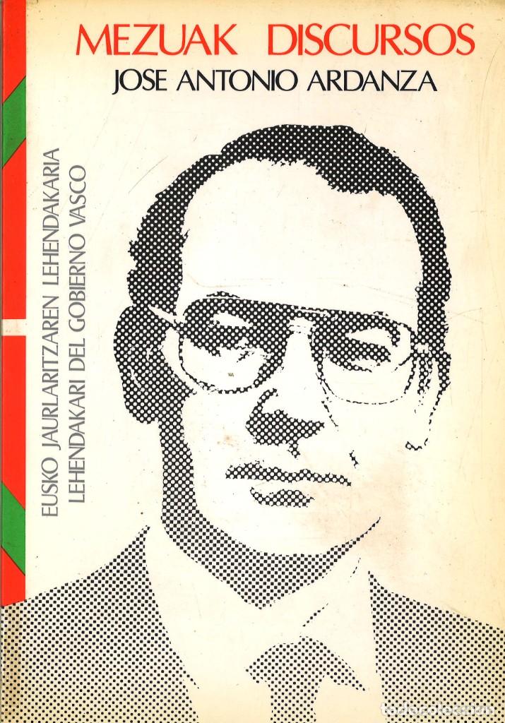Libros de segunda mano: Jose Antonio Ardanza. Mezuak. Discursos. Lehendakari del Gobierno Vasco. 1986