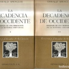 Libros de segunda mano: LA DECADENCIA DE OCCIDENTE. TOMOS I Y II.PUBLICADO EN 1958 - OSWALD SPENGLER. Lote 242810345
