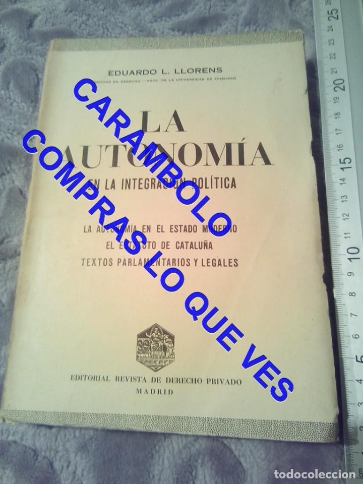 Libros de segunda mano: LA AUTONOMIA EN LA INTEGRACION POLITICA CATALU&Ntilde;A EDUARDO L LLORENS U31