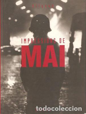 Libri di seconda mano: IMPRESSIONS DE MAI - Photographies prises &agrave; Paris entre le 6 mai et le 2 juin 1968 - Dityvon 1998