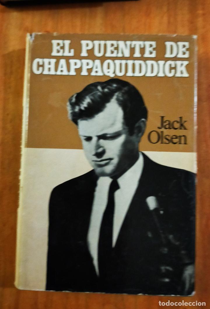 Libros de segunda mano: EL PUENTE DE CHAPPAQUIDDICK - JACK OLSEN - Foto 1