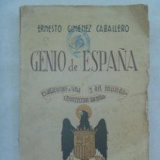 Libros de segunda mano: GENIO DE ESPAÑA , EXALTACIONES A UNA RESURRECCION NACIONAL. DE GIMENEZ CABALLERO. 3ª EDICION 1938. Lote 247386980