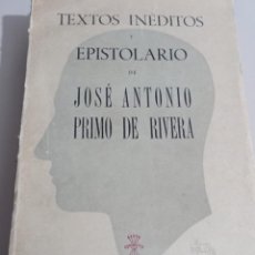Libros de segunda mano: TEXTOS INEDITOS Y EPISTOLARIO DE JOSE ANTONIO PRIMO DE RIVERA.1956. REF. UR. Lote 366209691