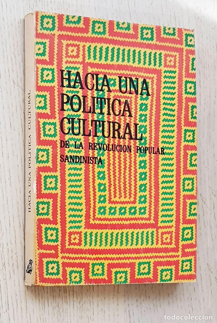 Libros de segunda mano: HACIA UNA POL&Iacute;TICA CULTURAL de la Revoluci&oacute;n Popular Sandinista - V.V.A.A.