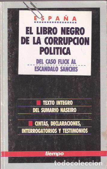 Second hand books: El libro negro de la corrupci&oacute;n pol&iacute;tica. Del caso Flick al esc&aacute;ndalo Sanch&iacute;s - S&aacute;nchez, Mariano