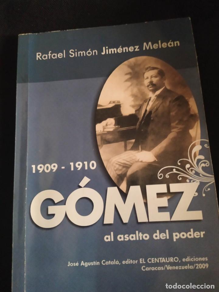 Second hand books: 1909-1910. GOMEZ AL ASALTO DEL PODER . Rafael Simon Jimenez Melean. VENEZUELA