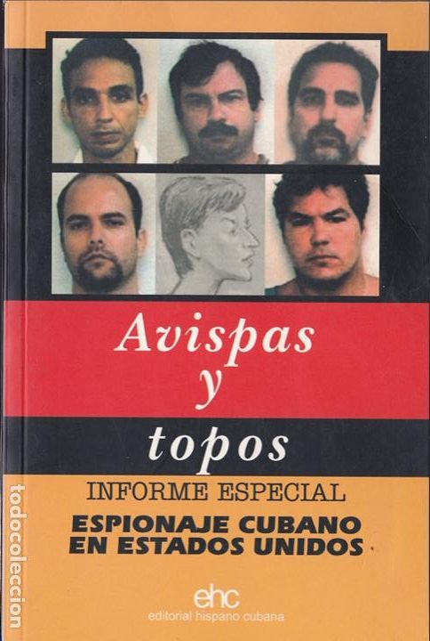 Gebrauchte B&uuml;cher: Avispas y topos. Informe especial. Espionaje cubano en Estados Unidos * CUBA * ESP&Iacute;AS *