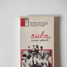 Libros de segunda mano: CUBA CAMINO ABIERTO, BARKIN MANITZAS SILVERMAN LEINER HARDOY FAGEN, SIGLO XXI, 1973, 343 PAGINAS,. Lote 252594020