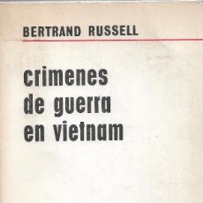Libros de segunda mano: CRÍMENES DE GUERRA EN VIETNAM, BERTRAND RUSSELL. Lote 252847045