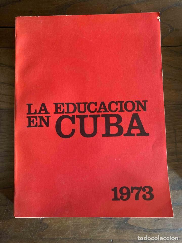 Libros de segunda mano: LA EDUCACION EN CUBA . 1973 - Foto 1