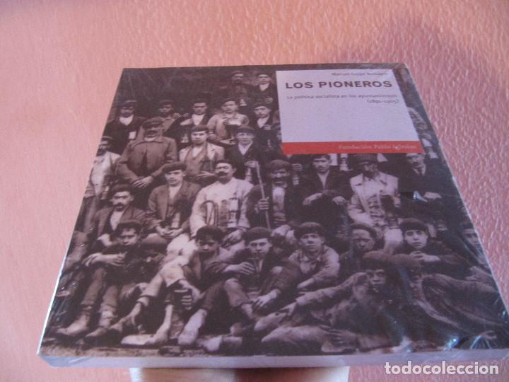 Libros de segunda mano: Los pioneros: la pol&iacute;tica socialista en los ayuntamientos (1891-1905) PRECINTADO