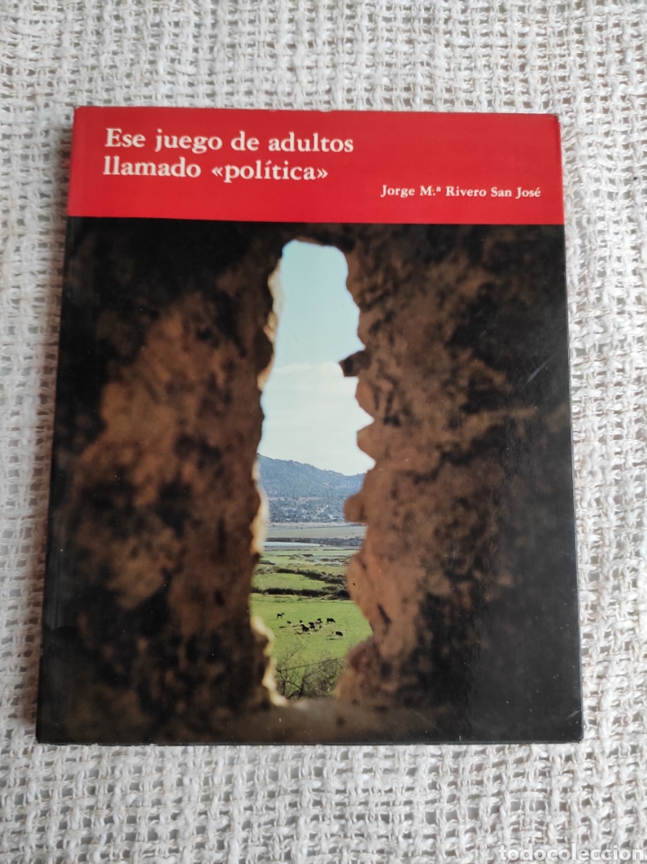 Second hand books: Ese juego de adultos llamado pol&iacute;tica / Jorge Mar&iacute;a Rivero San Jos&eacute;
