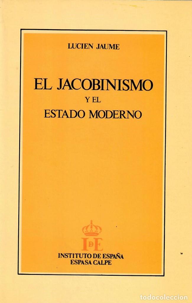 Libri di seconda mano: EL JACOBINISMO Y EL ESTADO MODERNO / LUCIEN JAUME