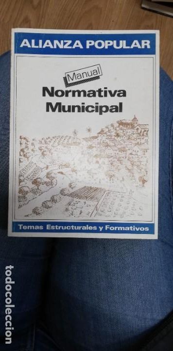 Libri di seconda mano: ALIANZA POPULAR. MANUAL NORMATIVA MUNICIPAL. MADRID, 1983