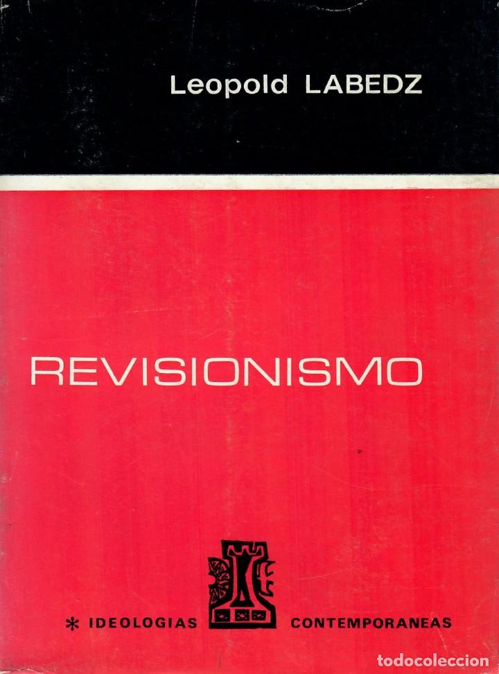 Libros de segunda mano: REVISIONISMO / LEOPOLD LABEDZ - Foto 1