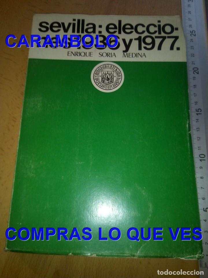 Libri di seconda mano: SEVILLA ELECCIONES 1936 Y 1977ENRIQUE SORIA MEDINA U20