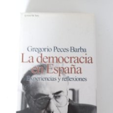 Libros de segunda mano: LA DEMOCRACIA EN ESPAÑA. GREGORIO PECES BARBA. Lote 259233205