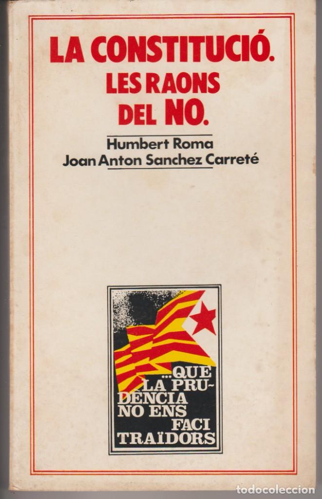 Libri di seconda mano: LA CONSTITUCI&Oacute; LES RAONS DEL NO - HUMBERT ROMA - ED. LA MAGRANA 1978