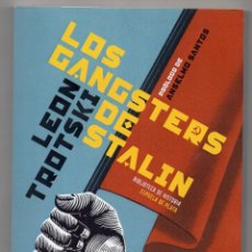 Libros de segunda mano: LOS GANGSTERS DE STALIN. LEON TROTSKI. Lote 260832150