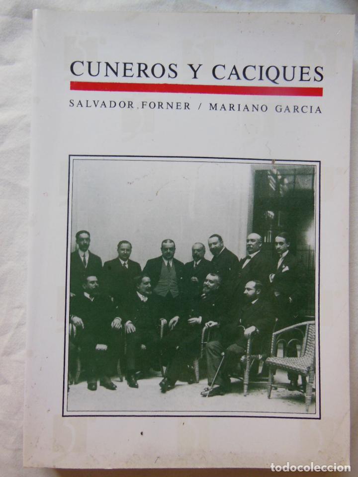 Libros de segunda mano: CUNEROS Y CACIQUES. 1990 SALVADOR FORNER Y MARIANO GARCIA