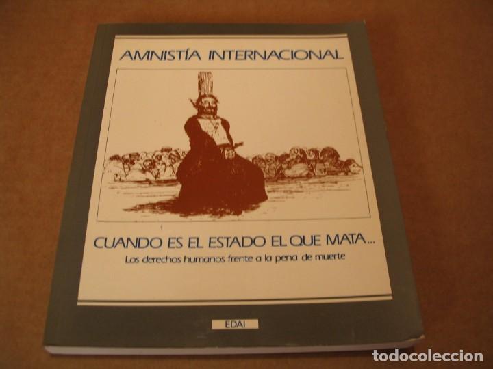 Libros de segunda mano: AMNISTIA INTERNACIONAL LOS DERECHOS HUMANOS FRENTE A LA PENA DE MUERTE EDAI