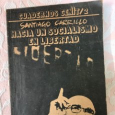 Libros de segunda mano: CUADERNOS CENIT, SANTIAGO CARRILLO, HACIA UN SOCIALISMO LIBERTAD. Lote 262884220
