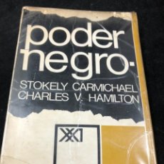 Libros de segunda mano: PODER NEGRO. LA POLÍTICA DE LIBERACIÓN EN ESTADOS UNIDOS. STOKELY CARMICHAEL, CHARLES HAMILTON. 1967