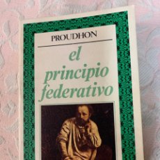 Libros de segunda mano: PROUDHON,EL PRINCIPIO FEDERATIVO. Lote 263648050