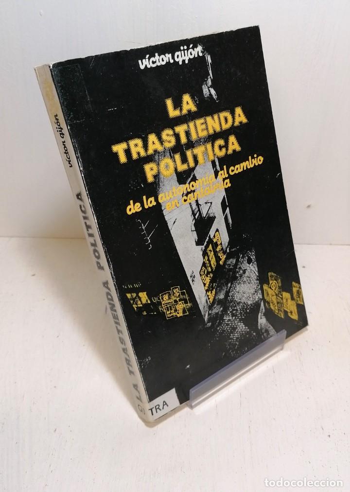 Libros de segunda mano: Libro la trastienda pol&iacute;tica de la autonom&iacute;a al cambio en Cantabria edit. popular