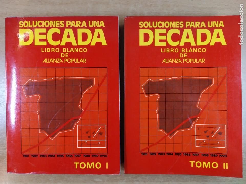 Second hand books: SOLUCIONES PARA UNA DECADA. LIBRO BLANCO DE ALIANZA POPULAR / 1981 / DOS TOMOS