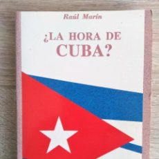 Libros de segunda mano: ¿ LA HORA DE CUBA? ** RAÚL MARÍN. Lote 266355403