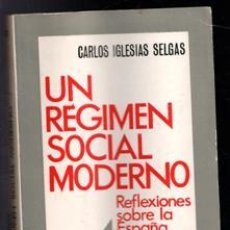 Libros de segunda mano: UN RÉGIMEN SOCIAL MODERNO, CARLOS IGLESIAS SELGAS