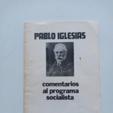 Libros de segunda mano: PSOE. PABLO IGLESIAS COMENTARIOS AL PROGRAMA SOCIALISTA
