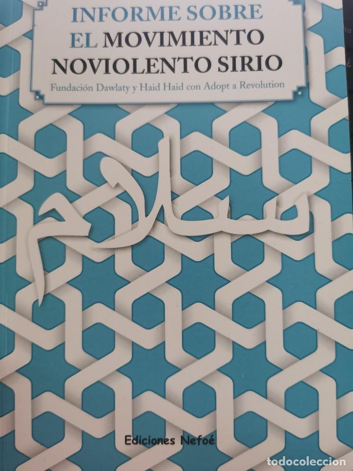Libri di seconda mano: LIBRO 2603 INFORME SOBRE EL MOVIMIENTO NO VIOLENTO SIRIO - FUNDACI&Oacute;N DAWLATY Y HAID HAID