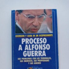 Libros de segunda mano: PROCESO A ALFONSO GUERRA. Lote 266939289