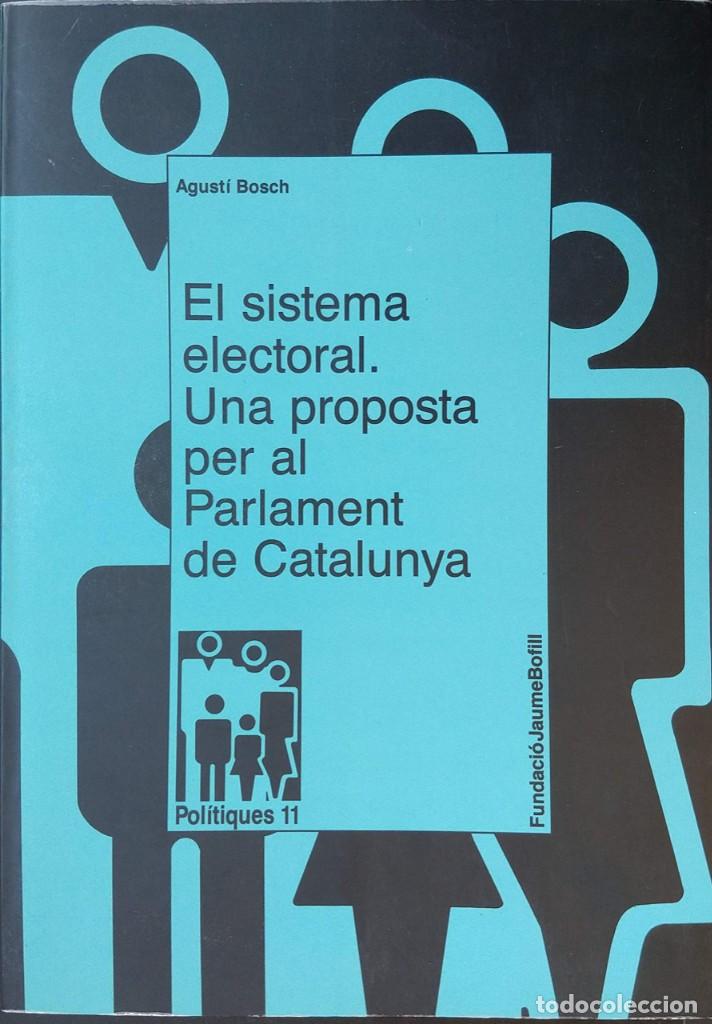 Second hand books: El sistema electoral. Una proposta per al Parlament de Catalunya - de A. Bosch, N. Comadira