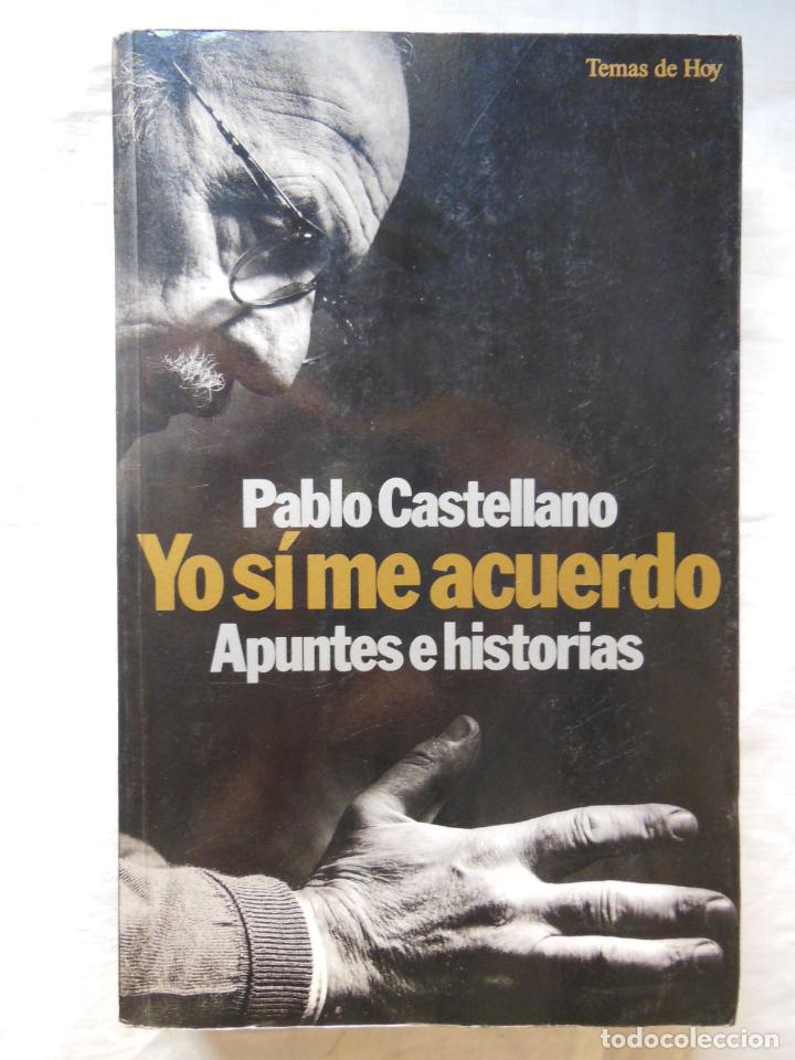 Livros em segunda m&atilde;o: YO SI ME ACUERDO. Apuntes e historias. 1994 PABLO CASTELLANO
