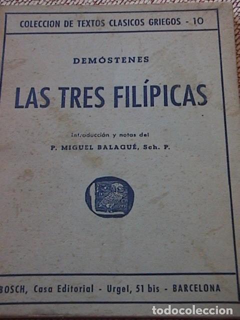 Libros de segunda mano: LAS TRES FILIPICAS: DEM&Oacute;STENES: