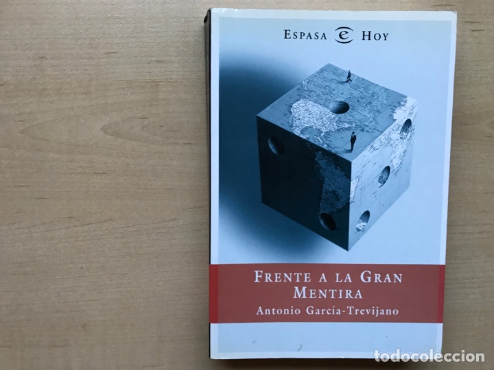 Libri di seconda mano: Frente a la gran mentira. Antonio Garc&iacute;a Trevijano. Espasa hoy. Descatalogado. Muy dif&iacute;cil