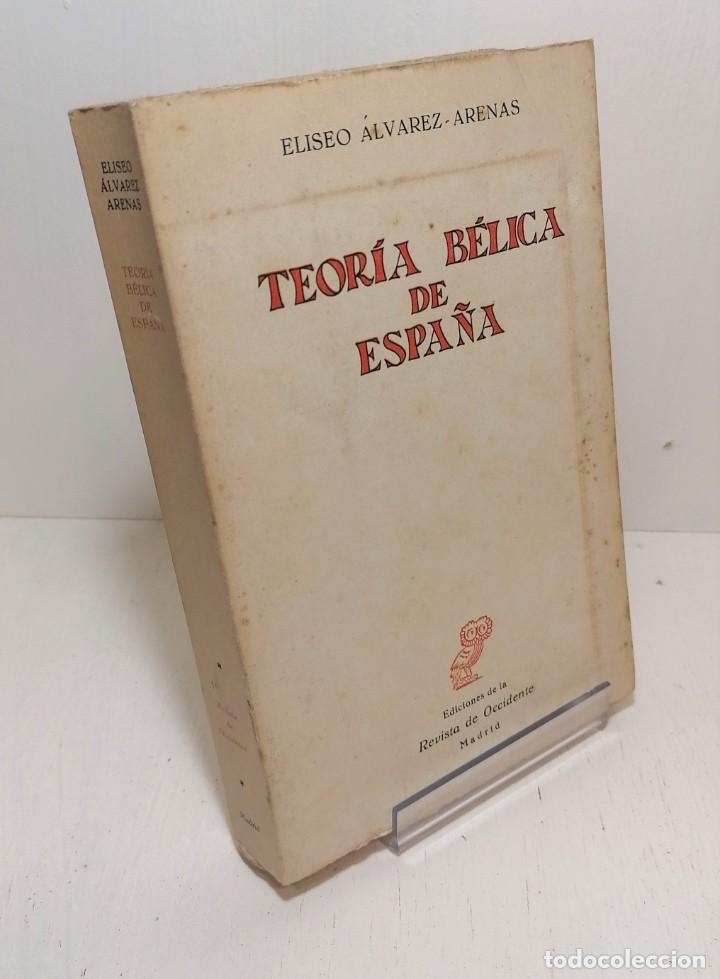 Libros de segunda mano: Libro: &rdquo;Teor&iacute;a b&eacute;lica de Espa&ntilde;a&rdquo; de Eliseo &Aacute;lvarez Arenas edit. revista de occidente