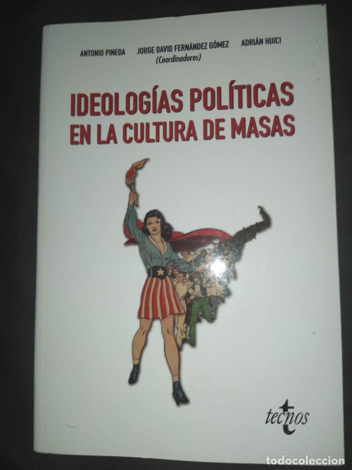 Libros de segunda mano: IDEOLOG&Iacute;AS POL&Iacute;TICAS EN LA CULTURA DE MASAS - ANTONIO PINEDA CACHERO