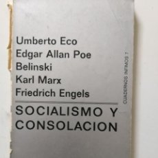 Libros de segunda mano: SOCIALISMO Y CONSOLACIÓN.UMBERTO ECO, EDGAR ALLAN POE, BELINSKI, KARL MARX, FRIEDRICH ENGELS