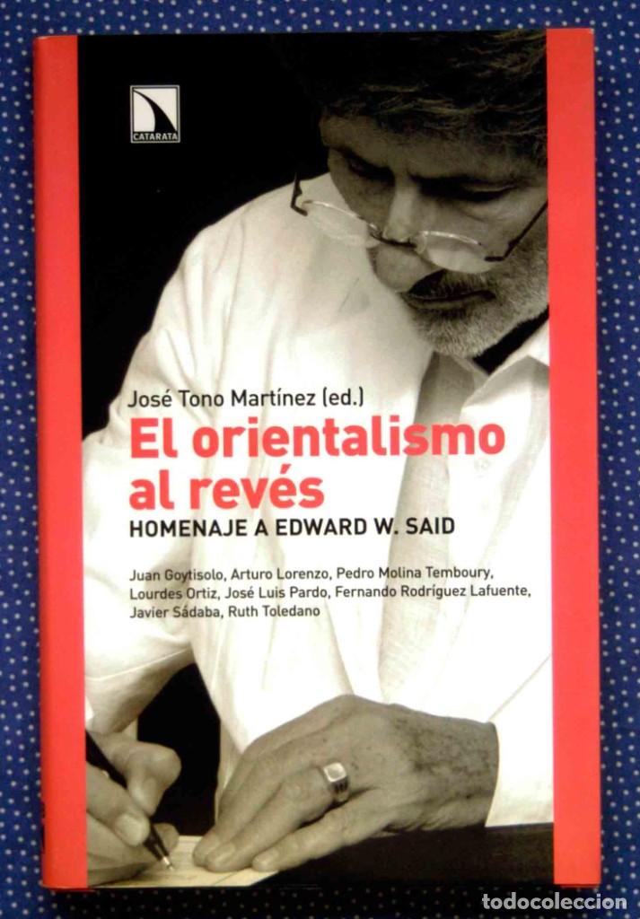 Libros de segunda mano: EL ORIENTALISMO AL REVES HOMENAJE A EDWAR W. SAID - Vv.aa. Editorial LA CATARATA