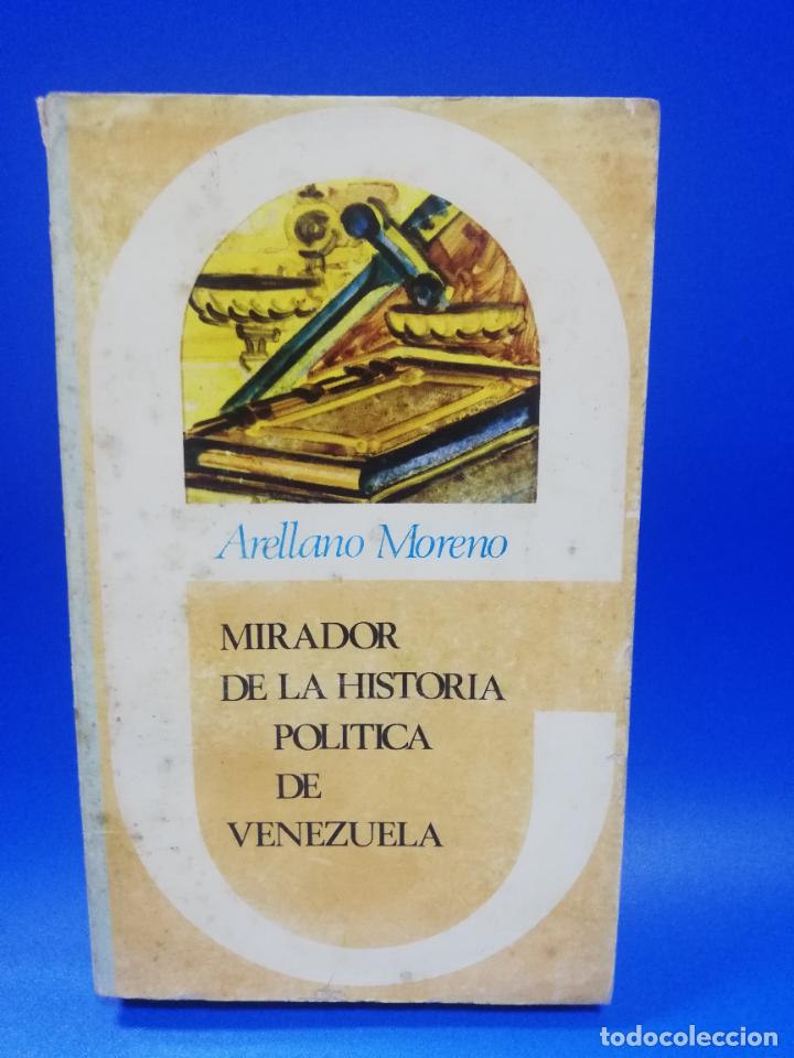 Gebrauchte B&uuml;cher: MIRADOR DE LA HISTORIA POLITICA DE VENEZUELA. ARRELLANO MORENO. 1967. PAGS. 350.