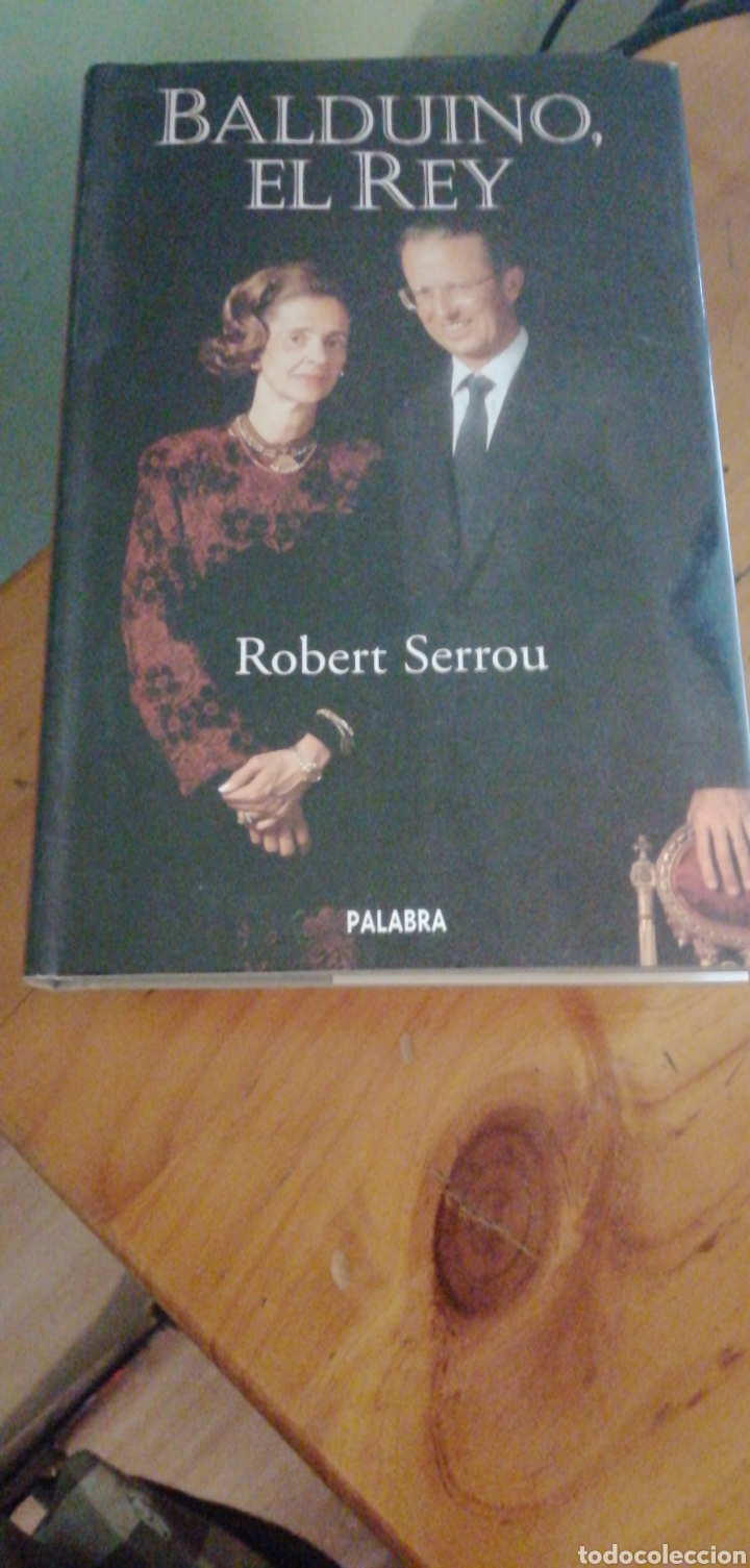 Libros de segunda mano: (El rey Balduino) Balduino, El Rey. Robert Serrou: 2001 Palabra in 4&ordm; carnore camisa ilustrada 22 - Foto 1
