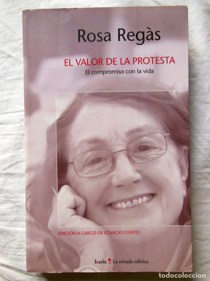 Libros de segunda mano: EL VALOR DE LA PROTESTA. 2004 ROSA REGAS - Foto 1